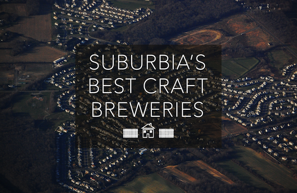 Some of the Best Craft Beer Is in the Suburbs