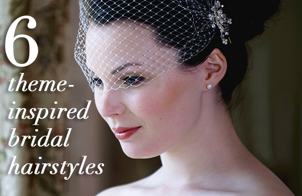 Six Ways to Match Your Bridal Hair to Your Wedding Theme