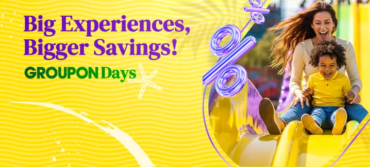 Big Experiences, Bigger Savings!