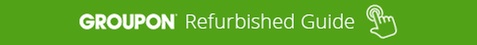 Groupon. Refurbsished Guide.