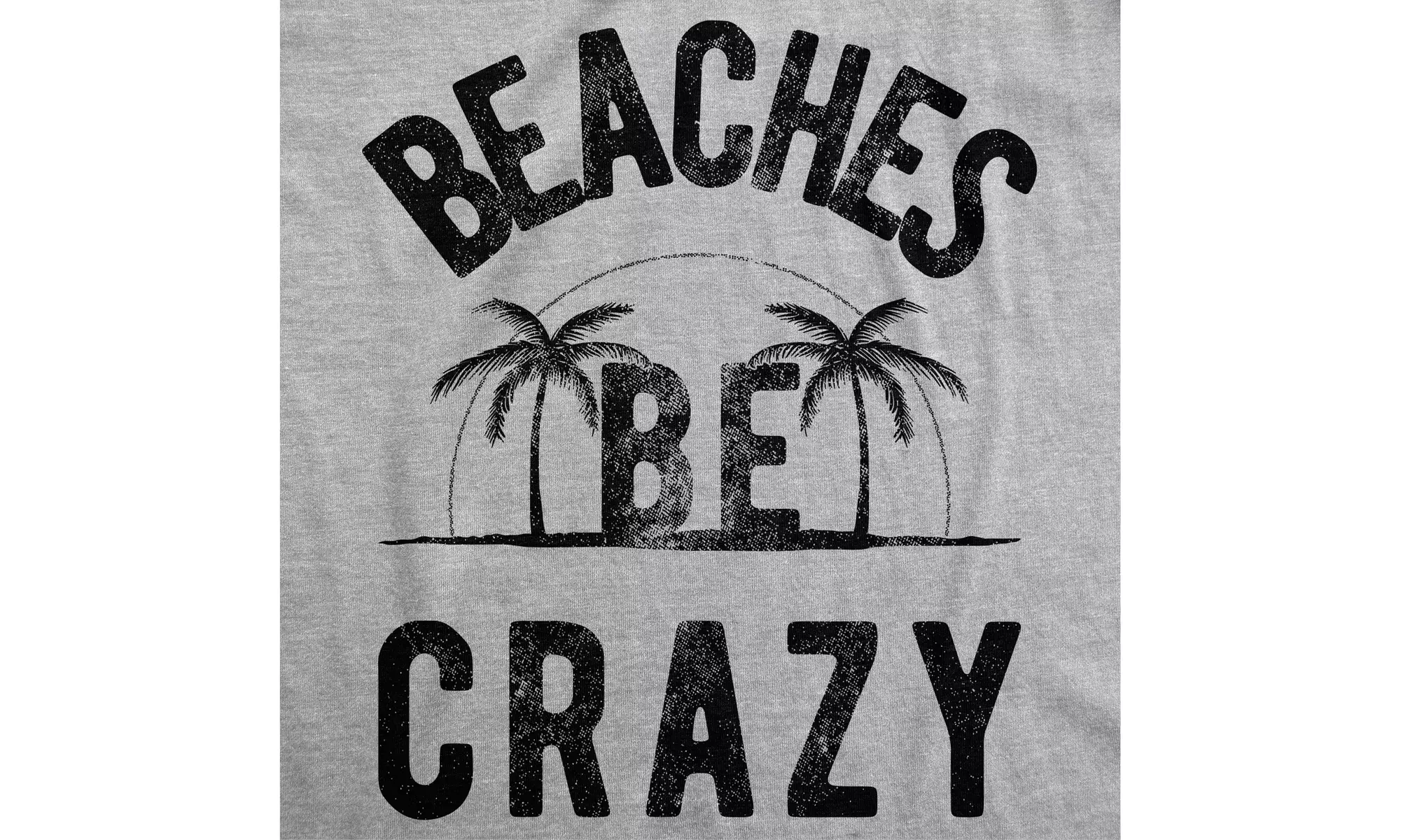 Mens Beaches Be Crazy Tshirt Funny Outdoor Summer Vacation Tee - Second Medium