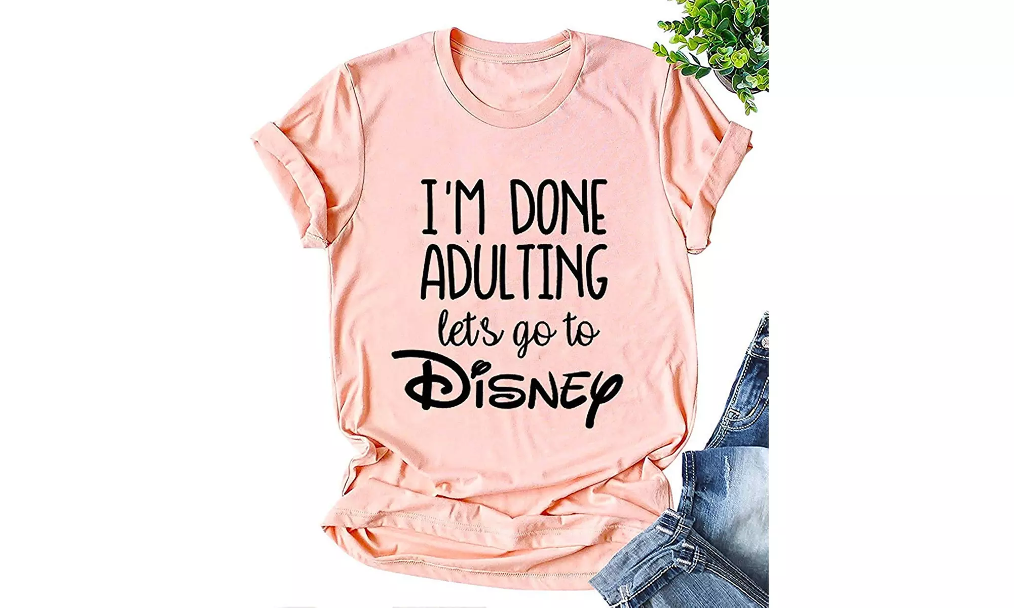I'm Done Adulting Let's Go to Disney Cute T Shirt for Women Letter Graphic - Primary Image
