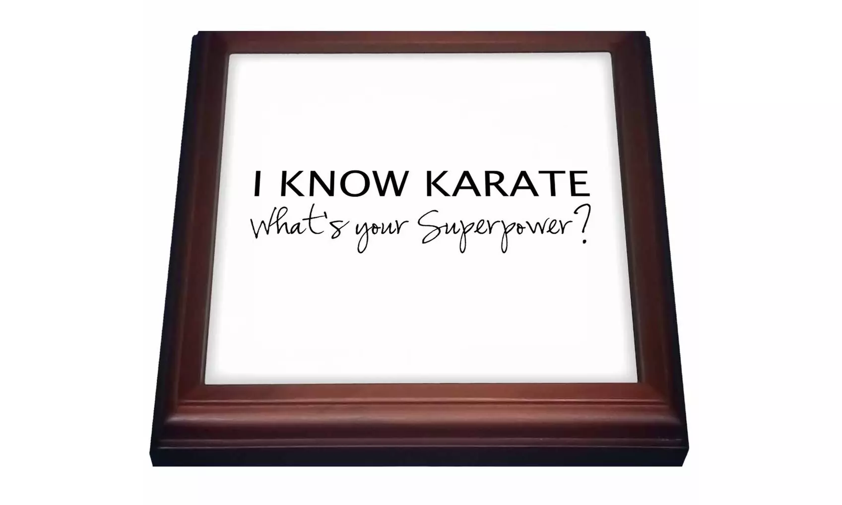  Trivet with TileI know KarateWhats your superpowerfor karate fankarateka - Primary Image