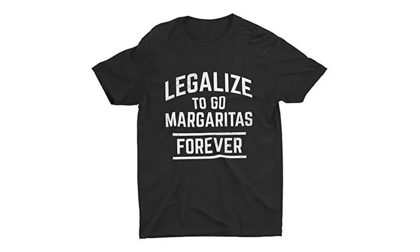 Funny Legalize to Go Margaritas Forever  Unisex Tee T-Shirt - Primary Image