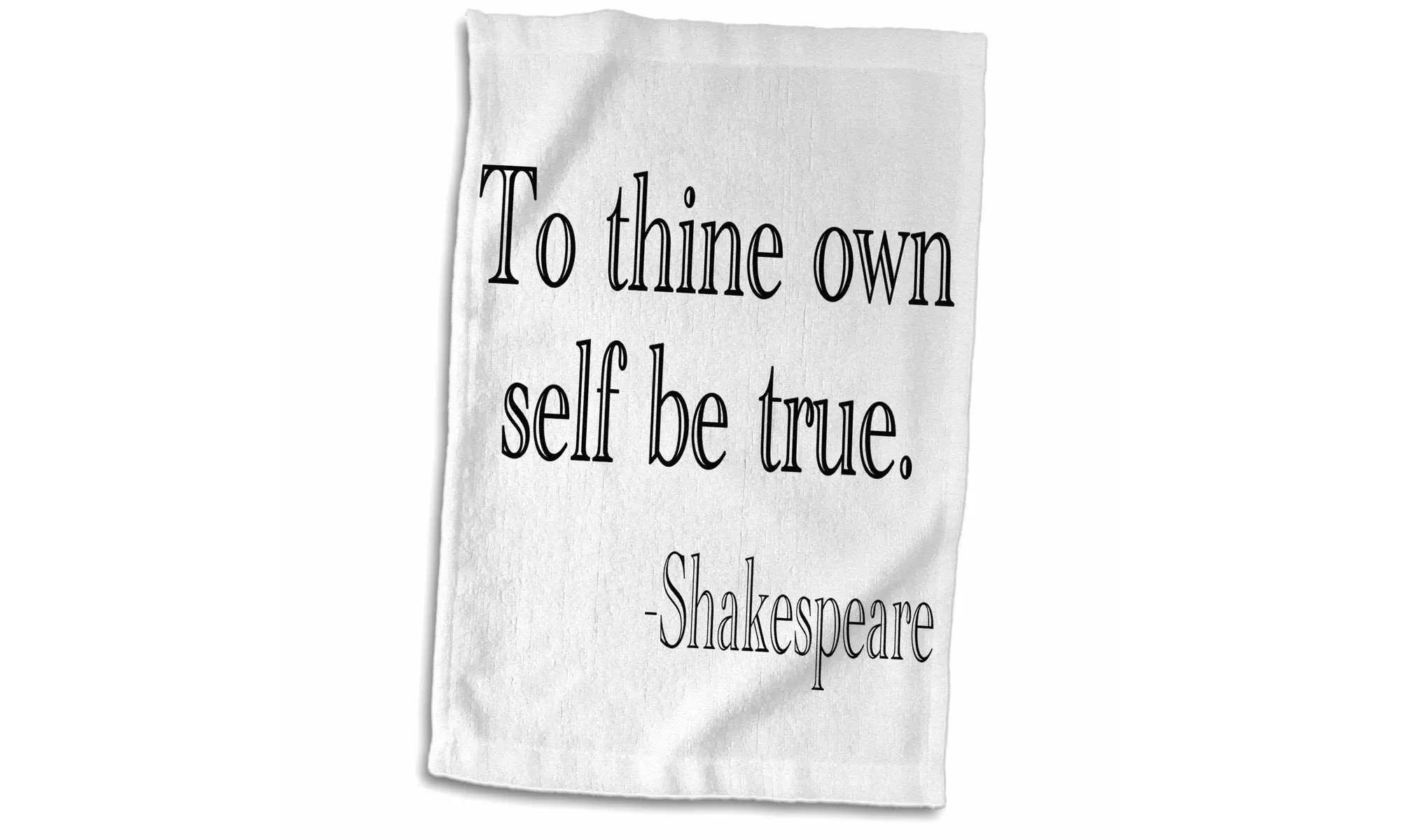  Towel - To thine own self be true - 15 by 22-inches  - Primary Image