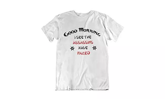 Funny Good Morning I See The Assassins Have Failed T-Shirt - Second Medium