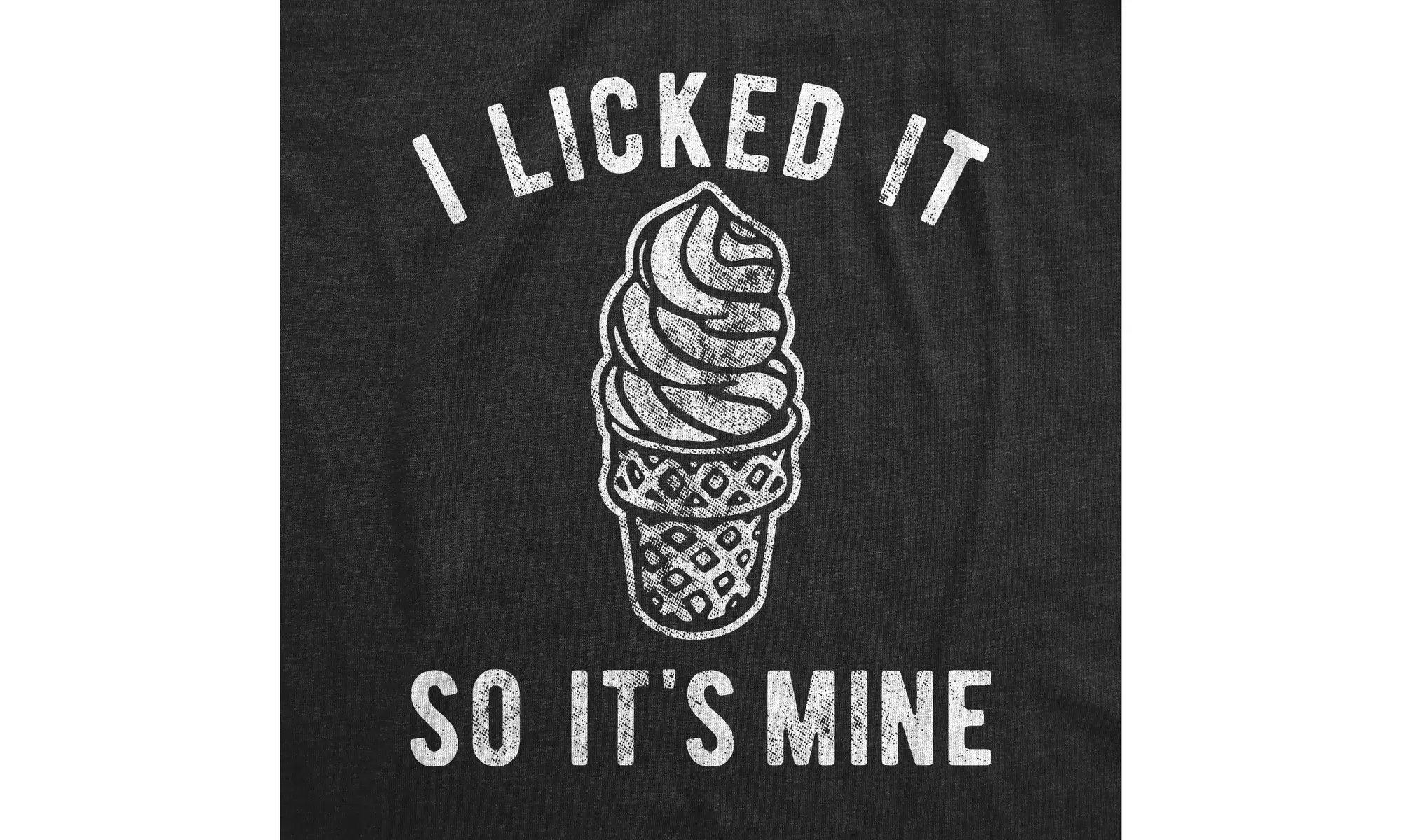 Mens I Licked It So It's Mine Tshirt Funny Dibs Ice Cream Cone Sarcastic Graphic - Second Medium