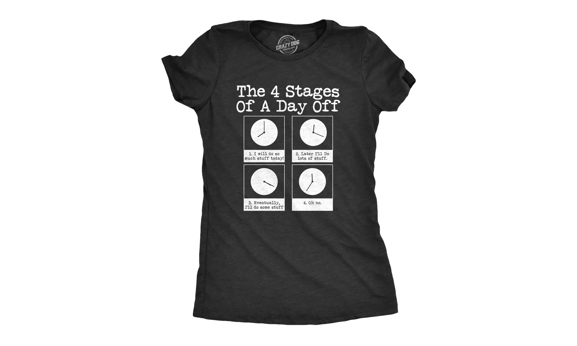 Womens The 4 Stages Of A Day Off T shirt Funny Lazy Procrastinate Office Humor - Primary Image