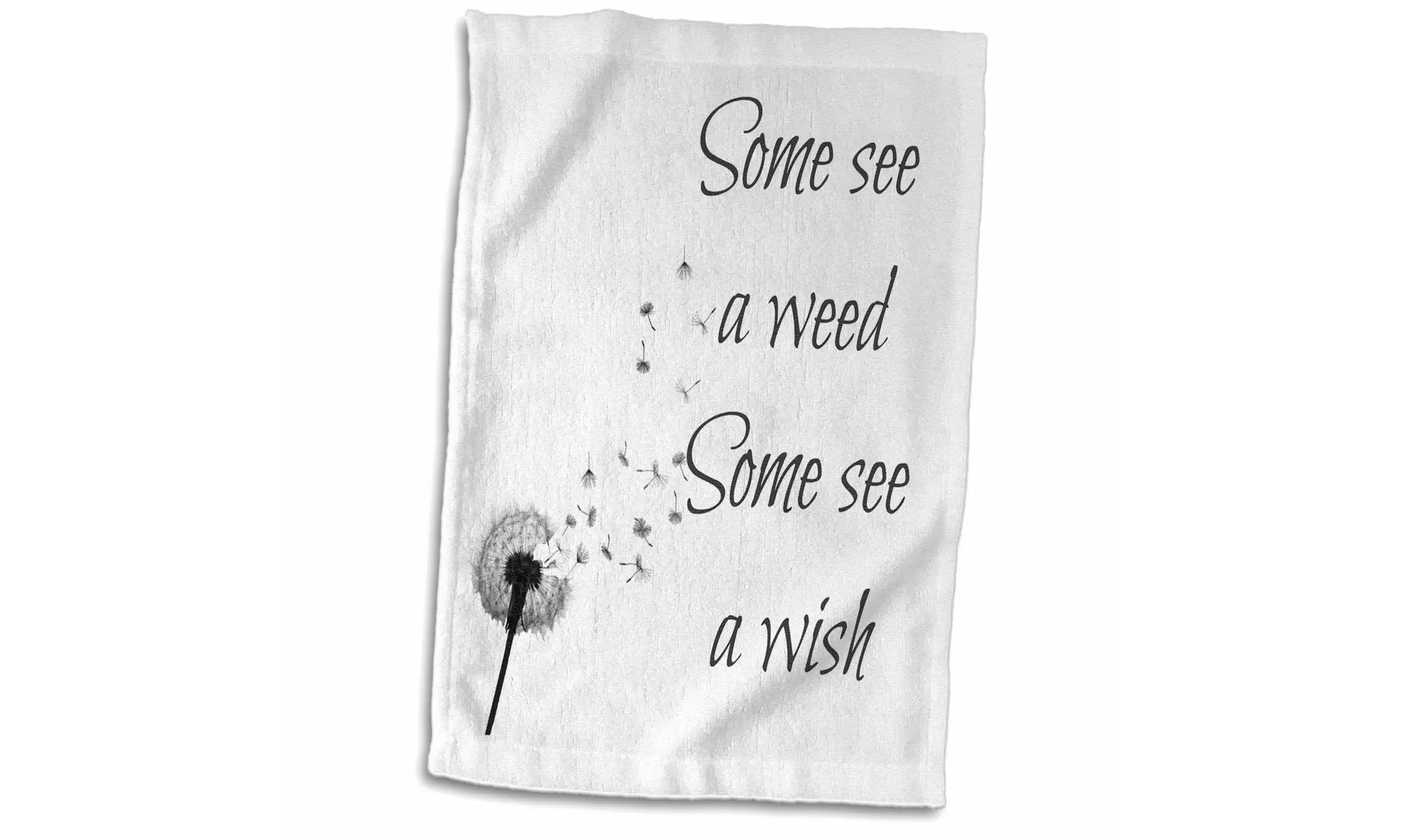  Towel - Some see a weed some see a wish - 15 by 22-inches  - Primary Image