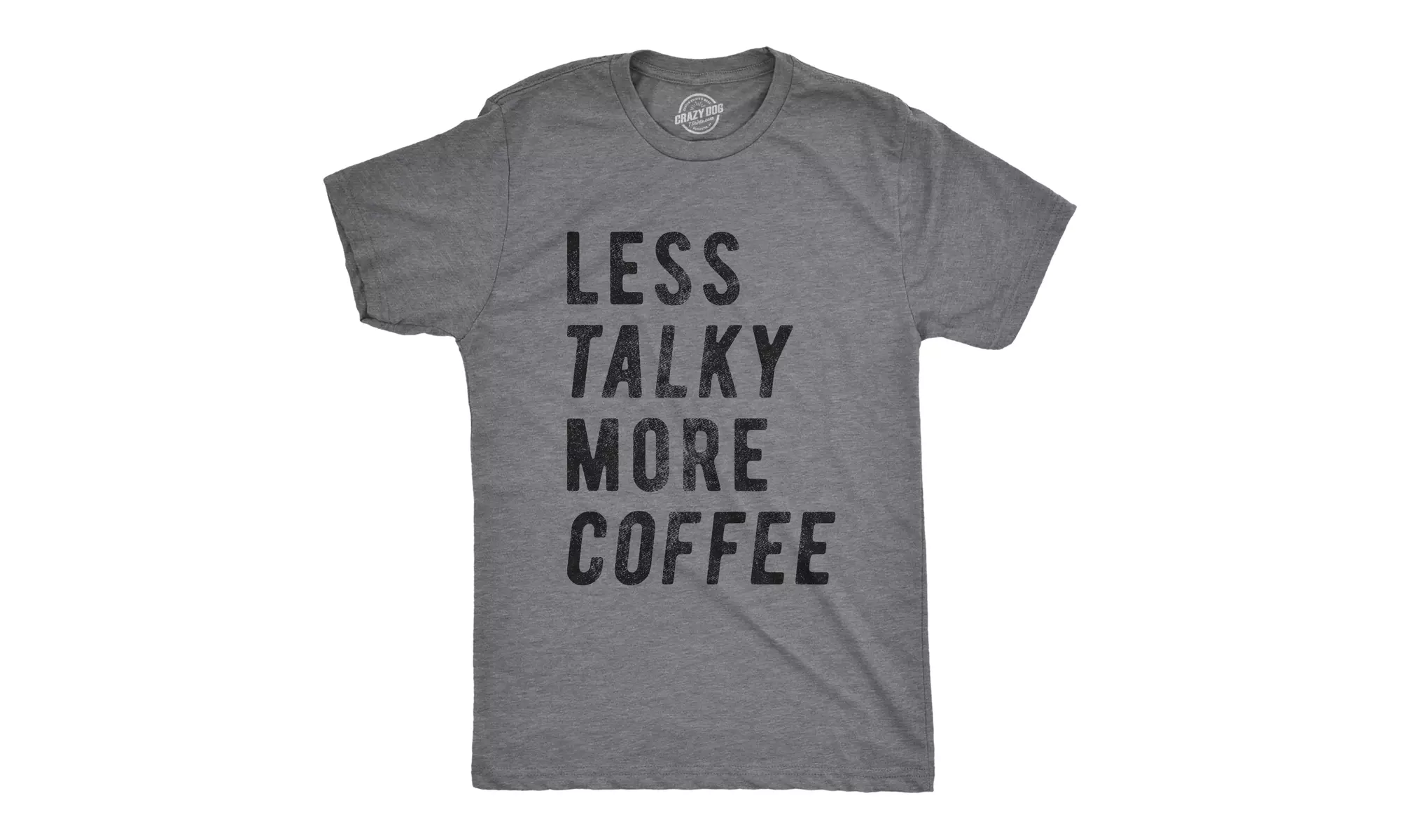 Mens Less Talky More Coffee Tshirt Funny Morning Cup Of Joe Graphic Tee - Primary Image