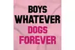 Funny Boys Whatever Dogs Forever Pet Lover Sweatshirt - Second Medium