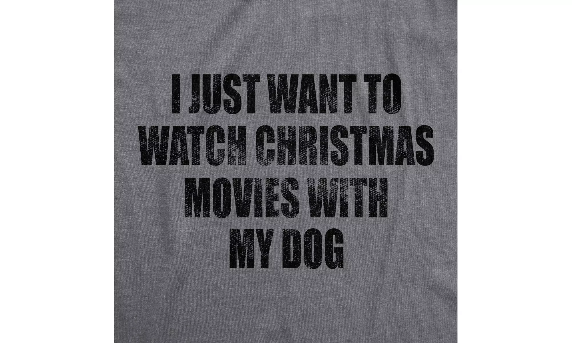 Mens I Just Want To Watch Christmas Movies With My Dog Tshirt Funny Holdiay Part - Second Medium