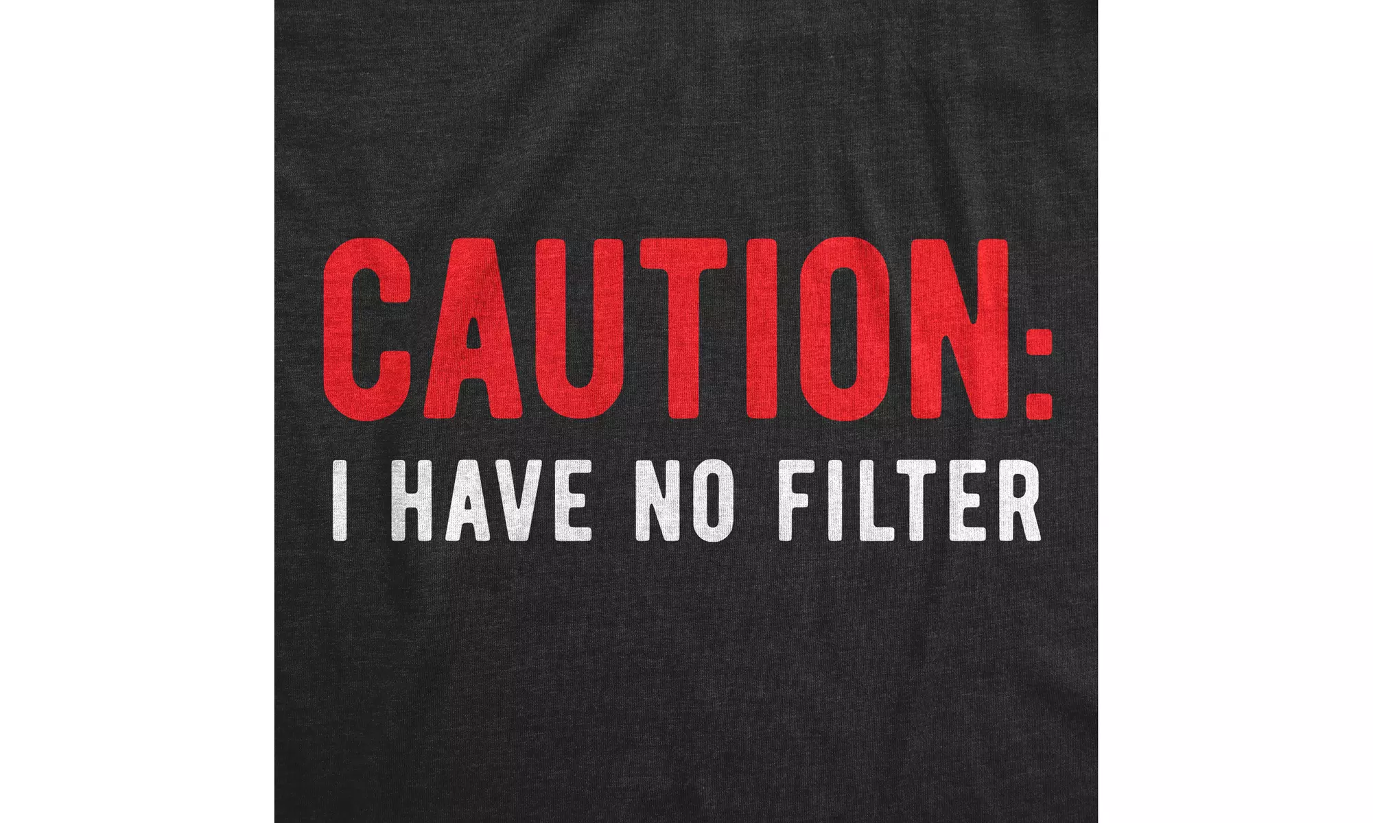 Womens Caution I Have No Filter Tshirt Funny Loose Cannon Outlandish Graphic Tee