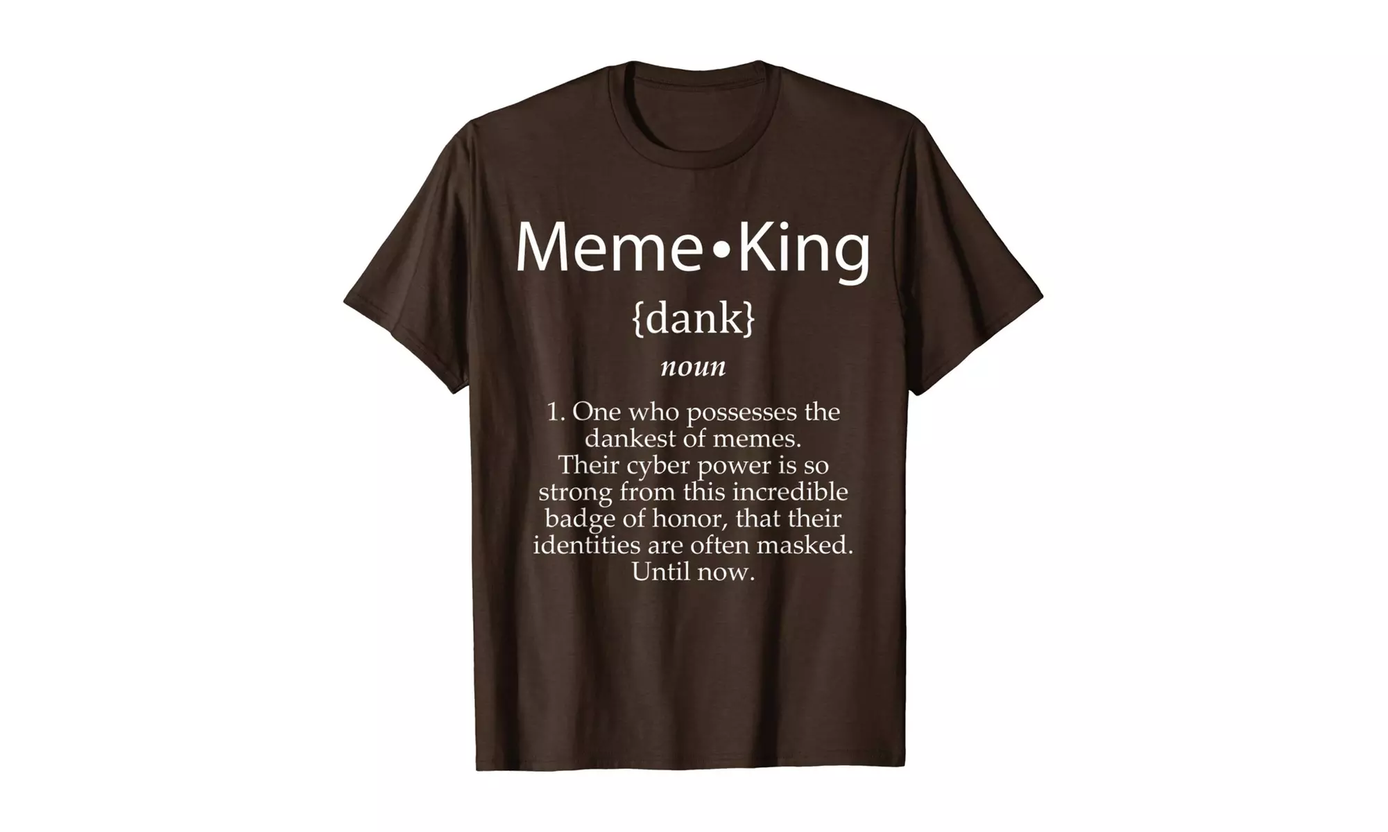Meme King Definition T-Shirt - Dank Memes Shirt For Men Boys - Primary Image