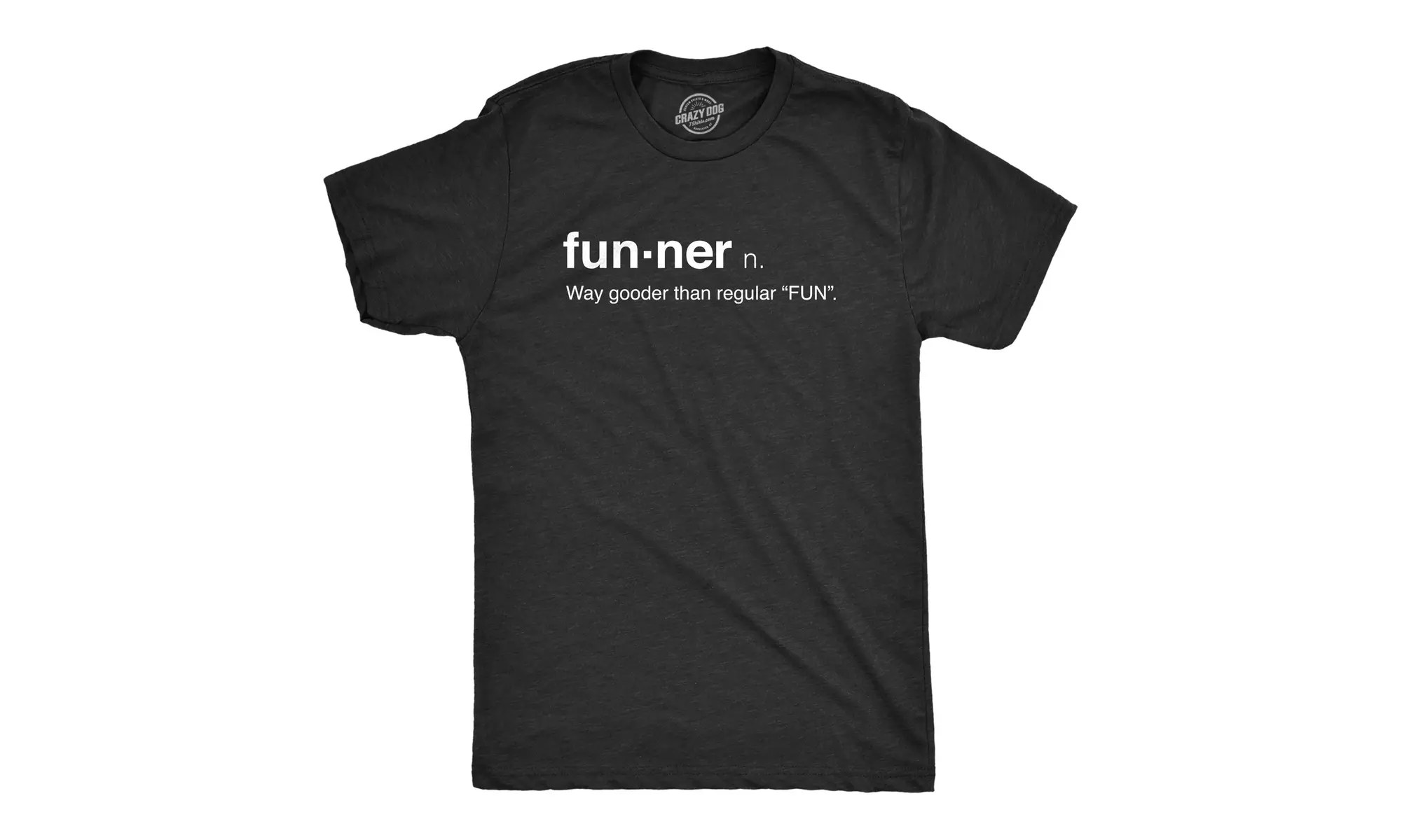 Mens Funner Definition Funny Gooder Than Regular Fun Sarcastic Graphic T shirt - Primary Image