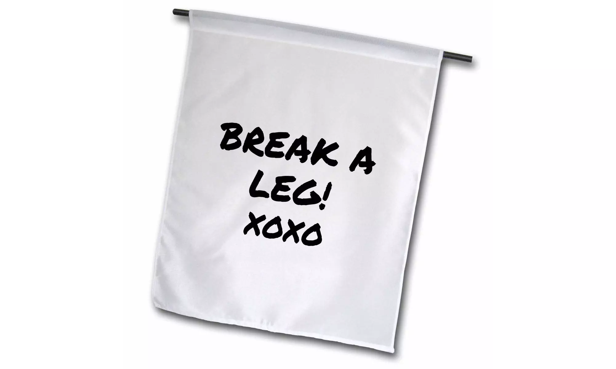  Garden Flag Break a Leg xoxo. Theater, actor, show business good luck message  - Primary Image