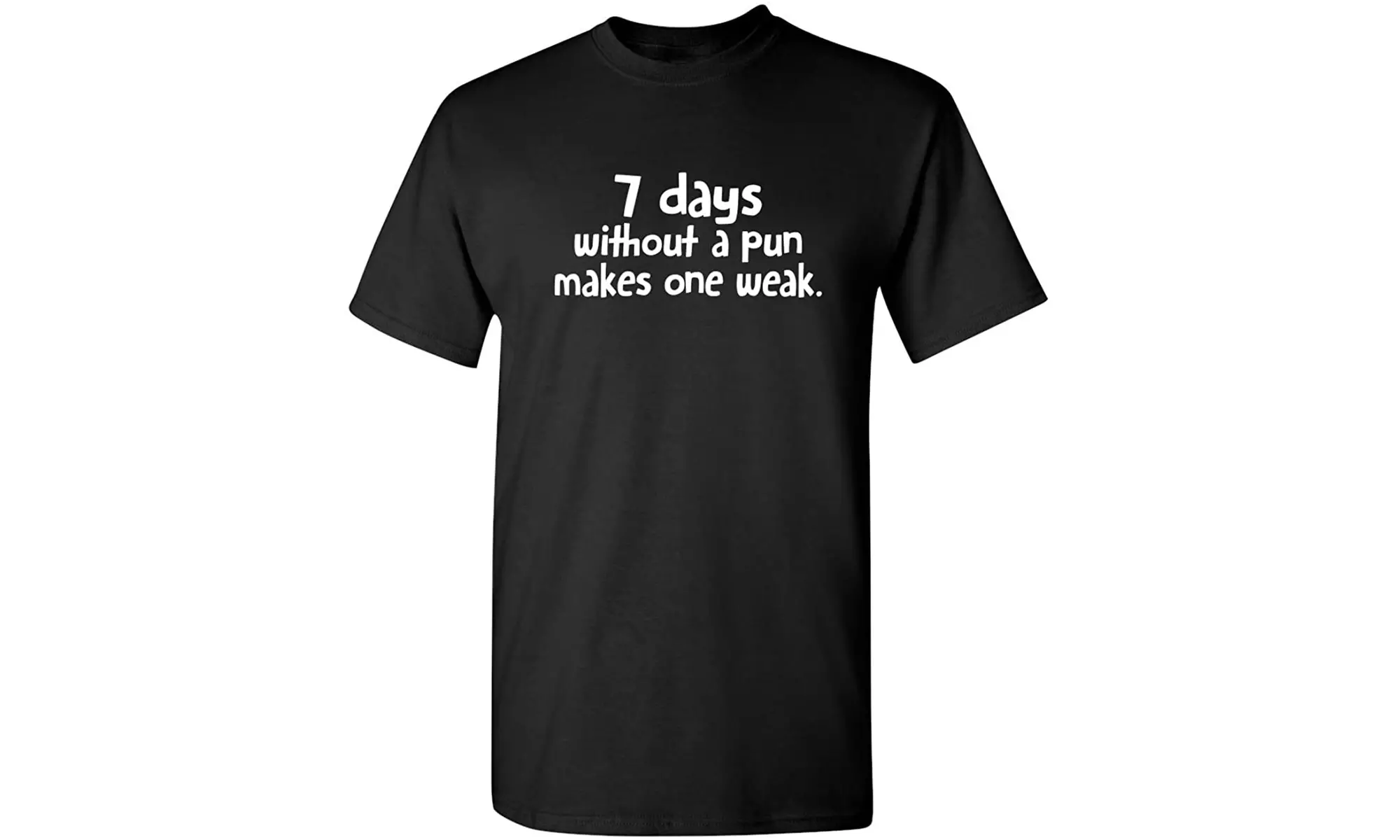 7 Days Without A Pun Makes One Humor Men Graphic Novelty Sarcastic Funny T Shirt - Second Medium