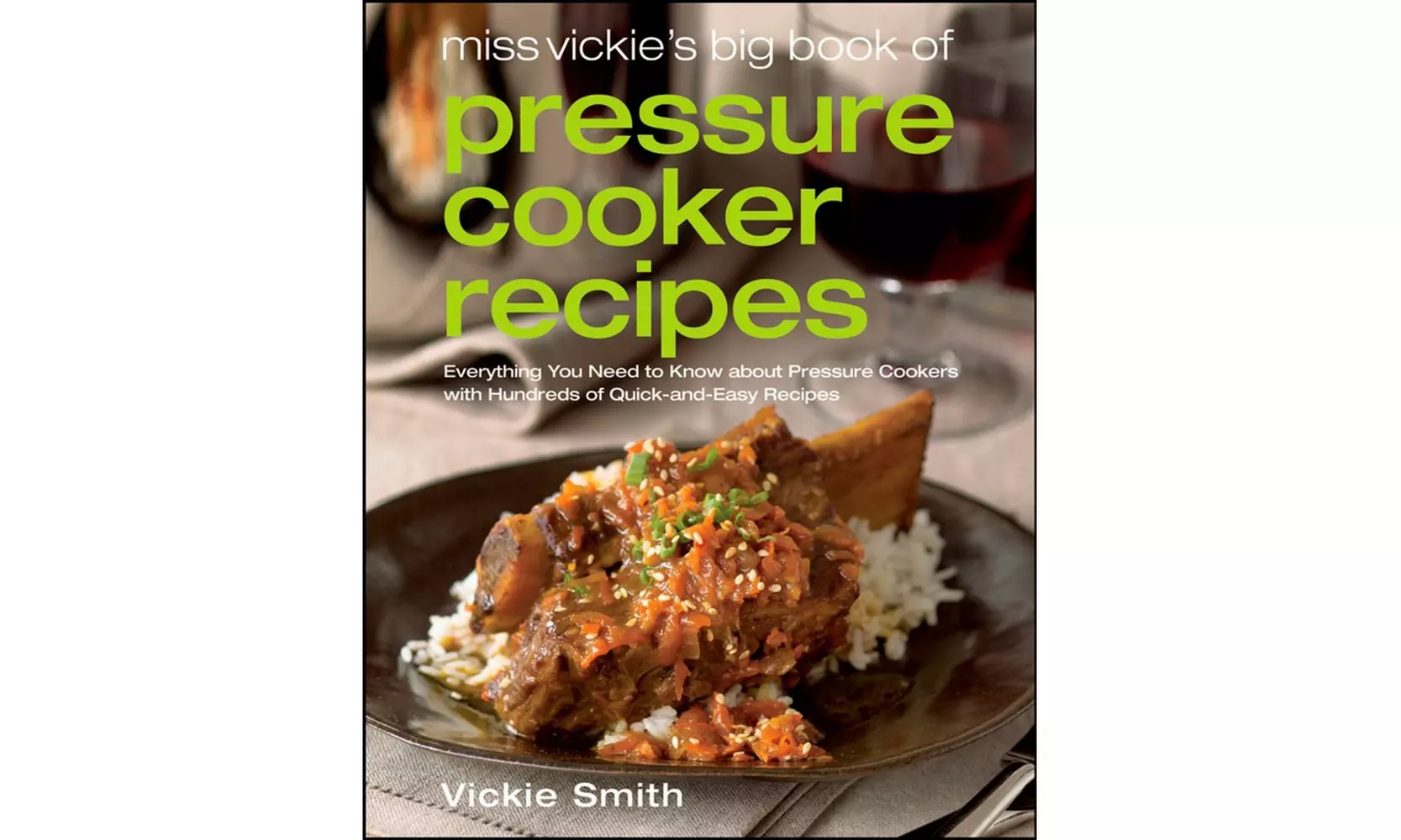 Miss Vickie's Big Book of Pressure Cooker Recipes - Primary Image