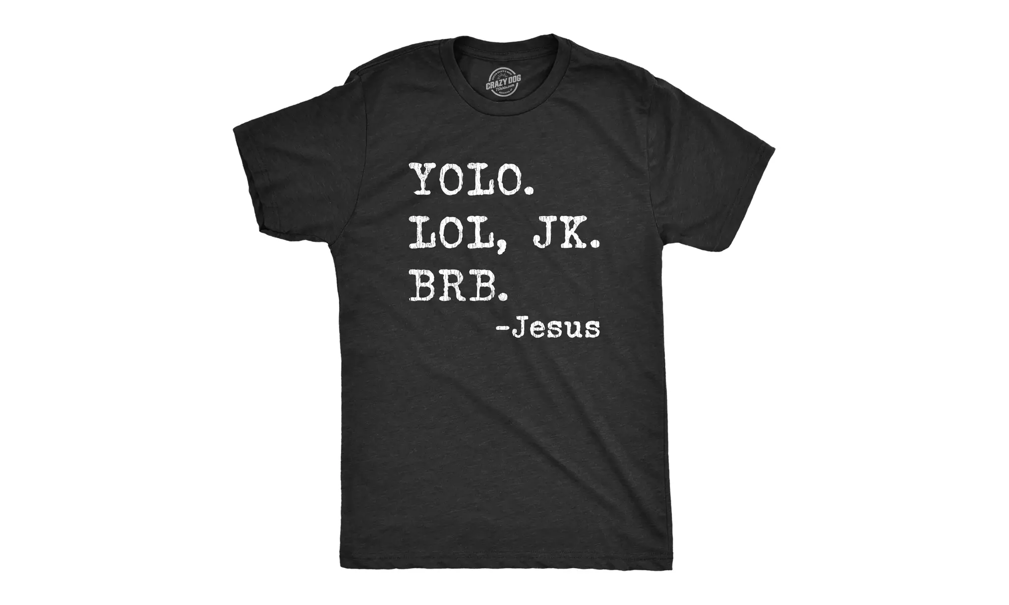 Mens Yolo Lol JK BRB Jesus Tshirt Funny Easter Sunday Texting Hilarious Graphic  - Primary Image
