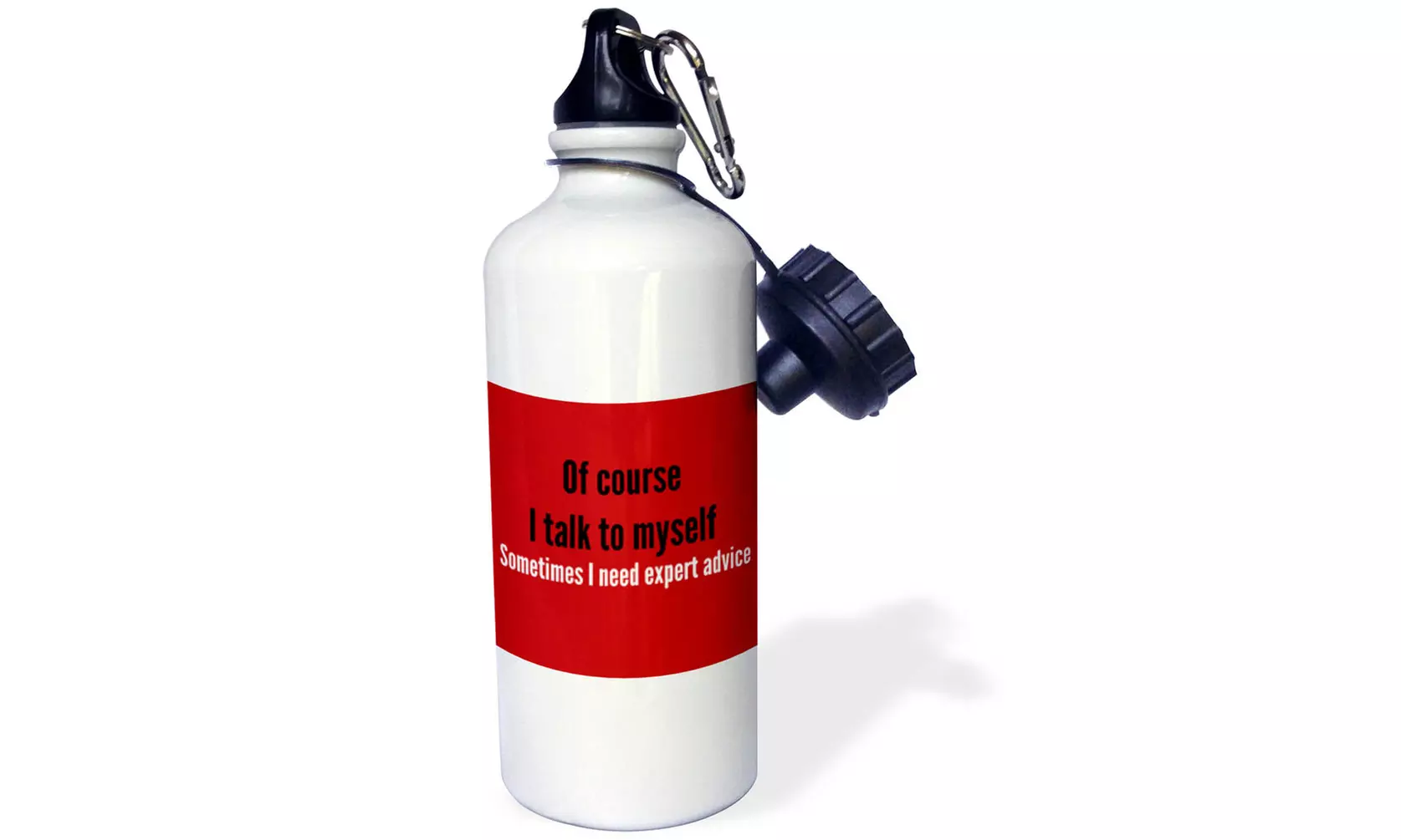  Water Bottle of course I talk to myself sometimes I need expert advice  - Second Medium