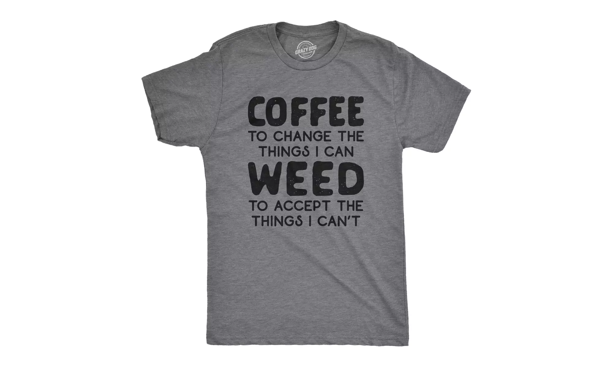 Mens Coffee To Change The Things I Can Weed To Accept The Things I Can't Tshirt  - Primary Image