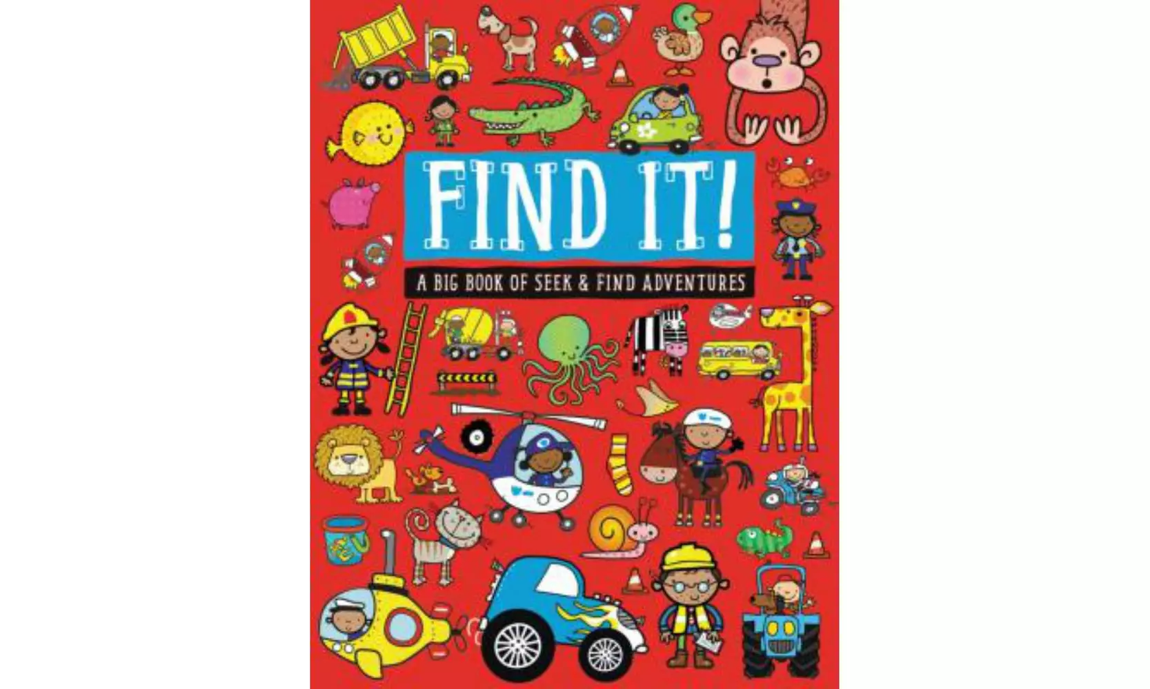 Find It!: a Big Book of Seek and Find Adventures - Primary Image