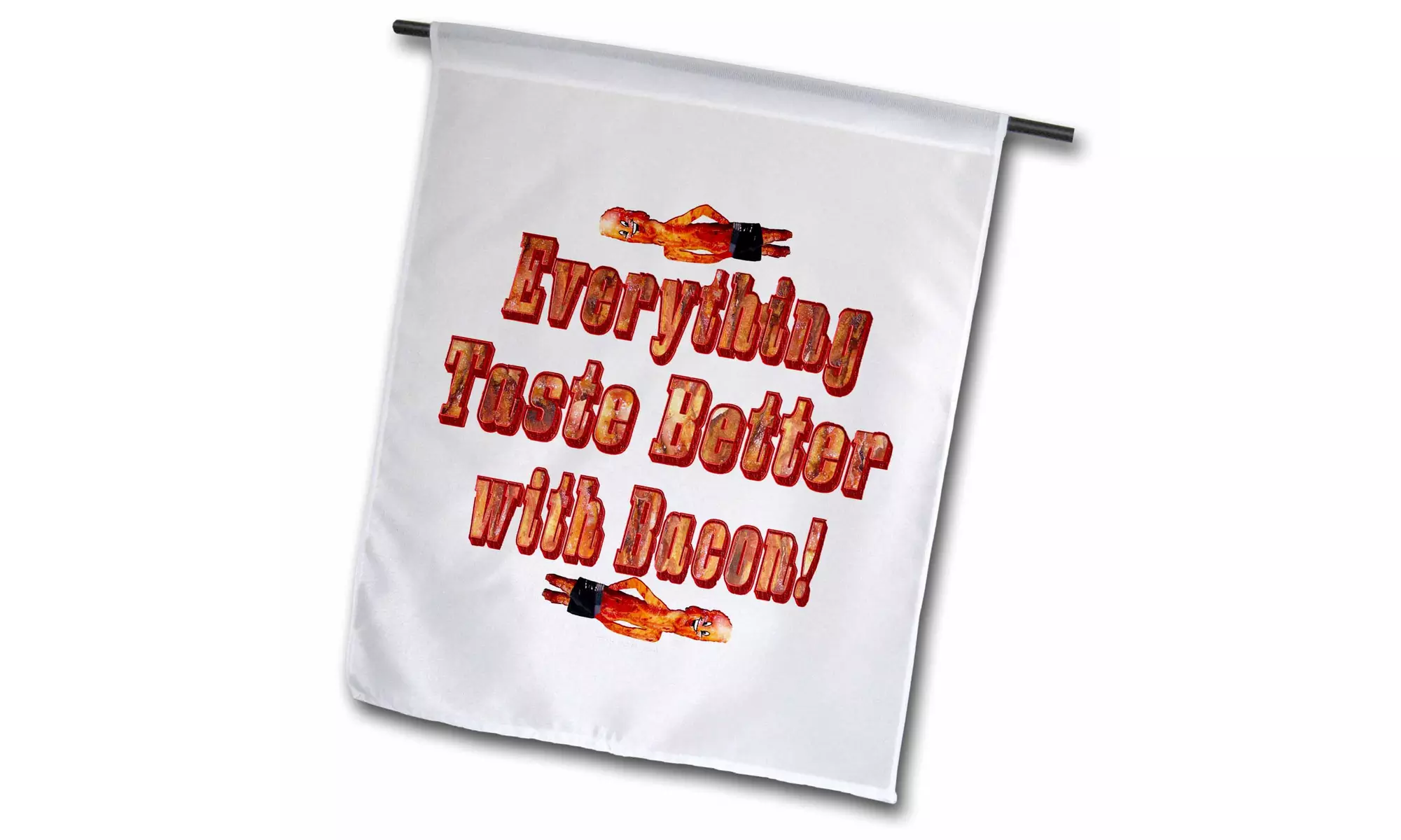  Garden Flag Everything Taste Better with Bacon - 12 by 18-inches  - Primary Image