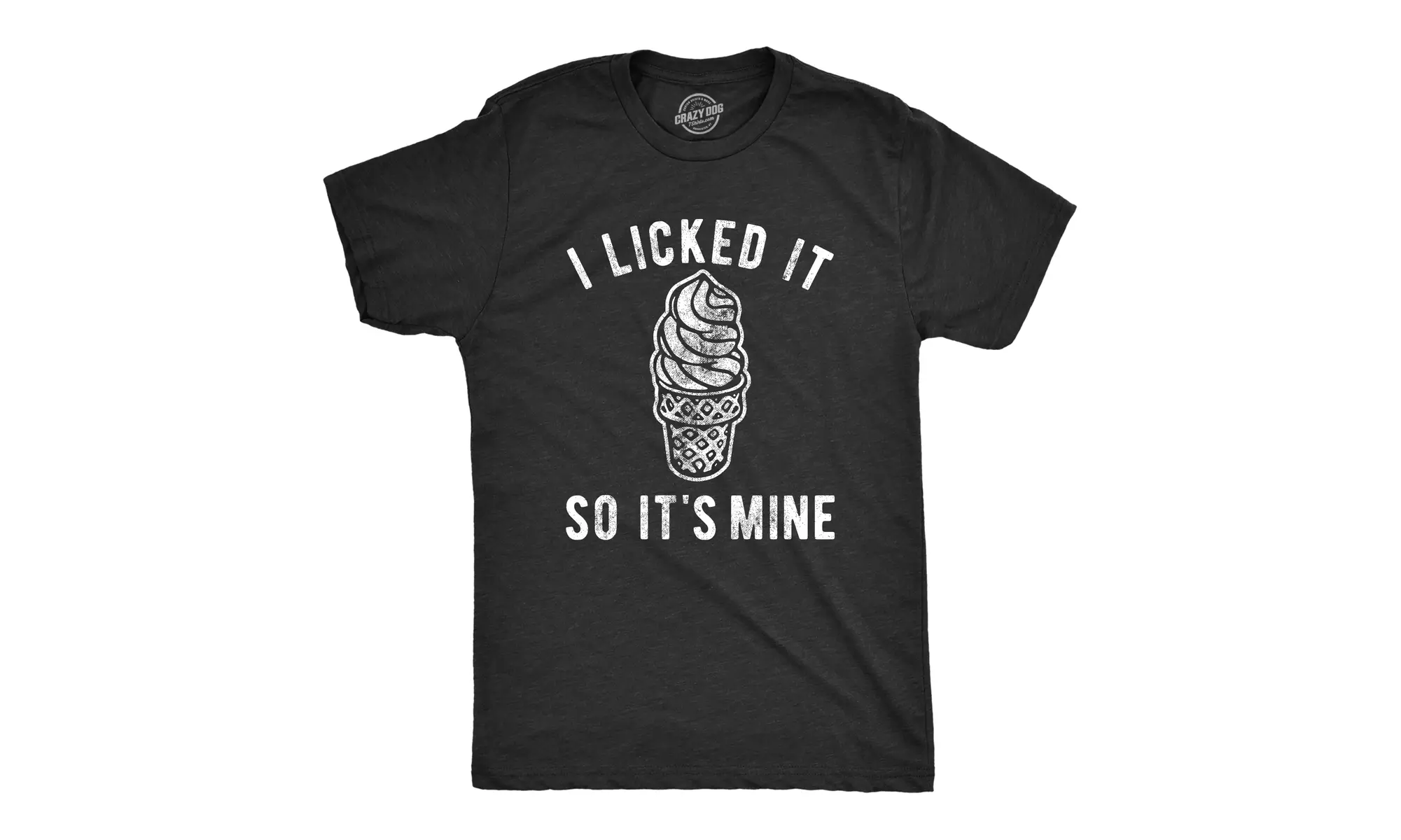 Mens I Licked It So It's Mine Tshirt Funny Dibs Ice Cream Cone Sarcastic Graphic - Primary Image