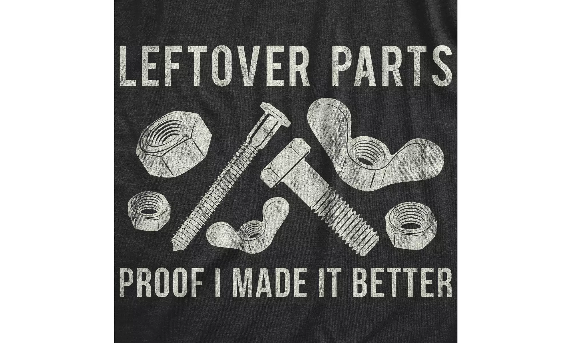 Mens Leftover Parts Proof I Made It Better Tshirt Funny Toolbox Fathers Day Sarc - Second Medium