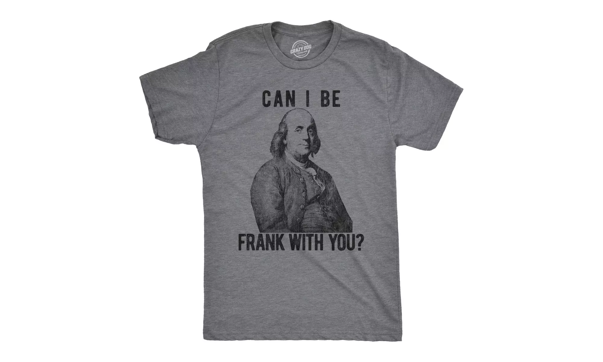 Mens Can I Be Frank With You Tshirt Funny Benjamin Franklin USA Tee - Primary Image