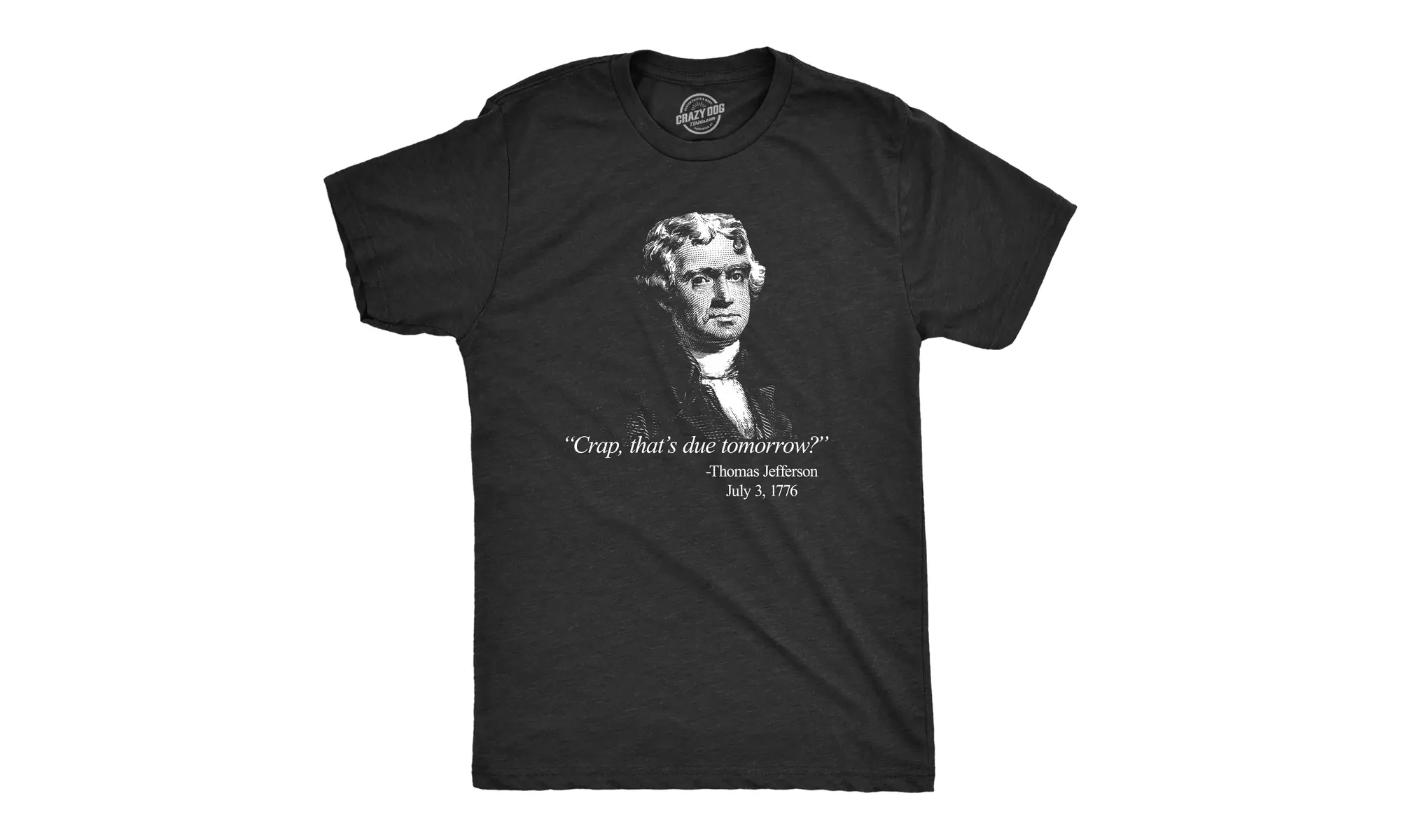 Mens That's Due Tomorrow? Thomas Jefferson Tshirt Funny 4th of July USA Patroit  - Primary Image