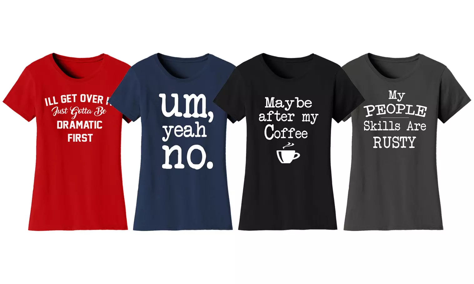 Women's Sarcastic Joke T-Shirts (Plus Size Available)