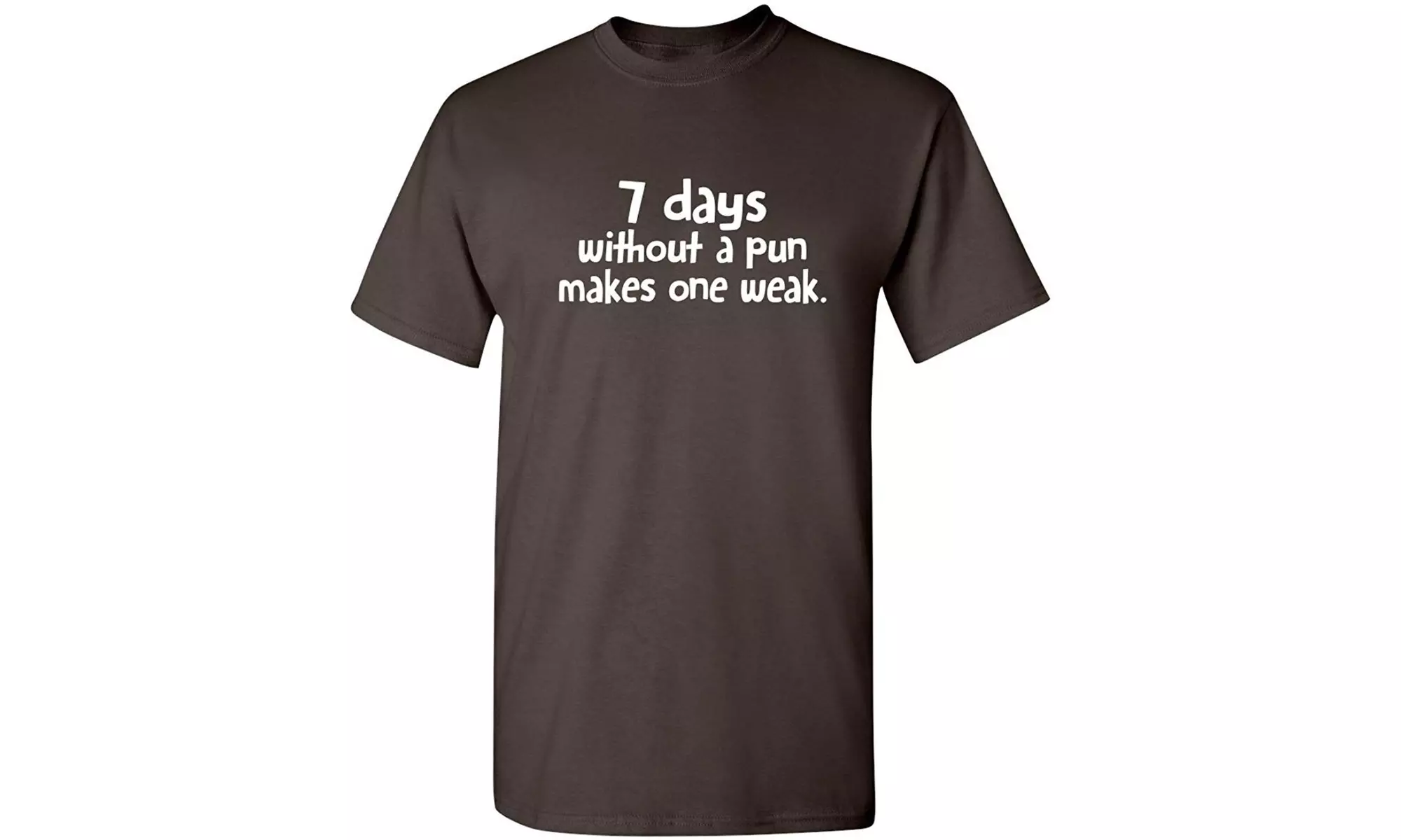 7 Days Without A Pun Makes One Humor Men Graphic Novelty Sarcastic Funny T Shirt - Primary Image