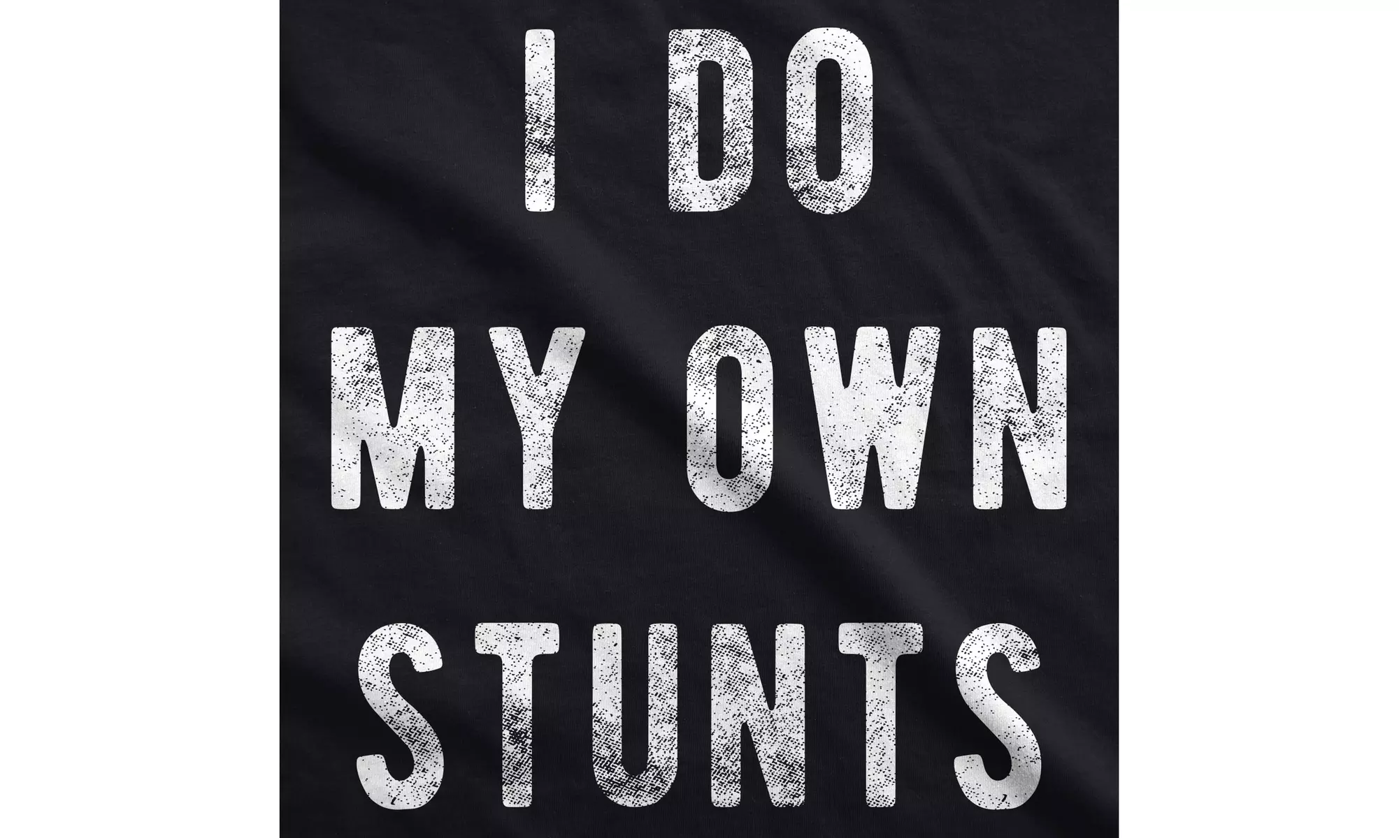 Mens I Do My Own Stunts T Shirt Funny Sarcastic Tee Novelty Joke for Guys - Primary Image