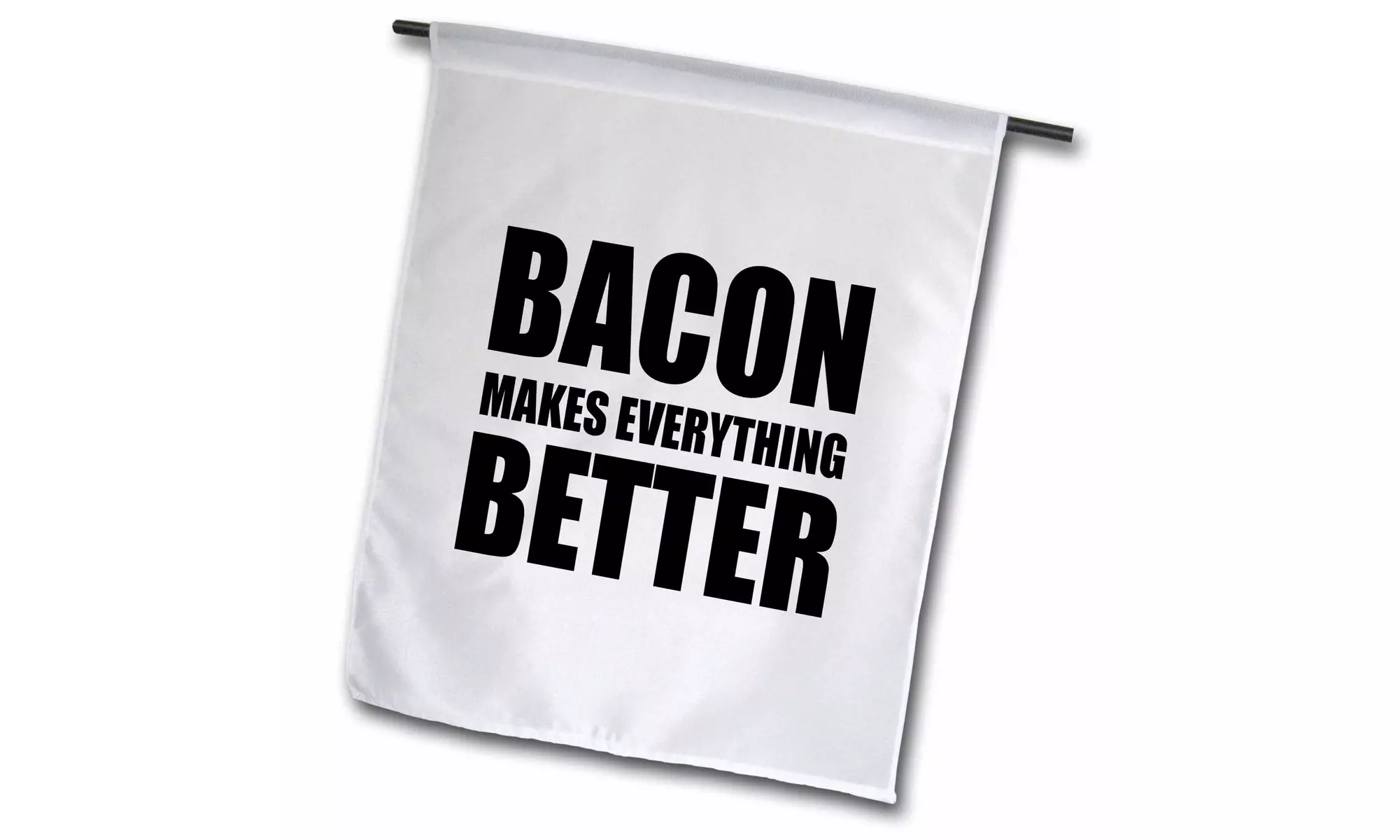  Garden Flag BACON MAKES EVERYTHING BETTER - 12 by 18-inches  - Primary Image
