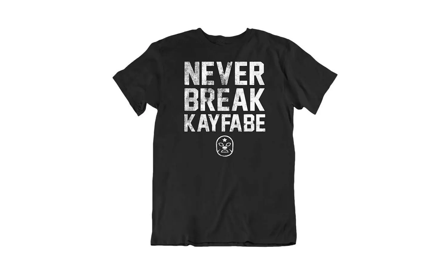 Never Break Kayfabe Funny Professional Wrestling Tee  T-Shirt - Primary Image