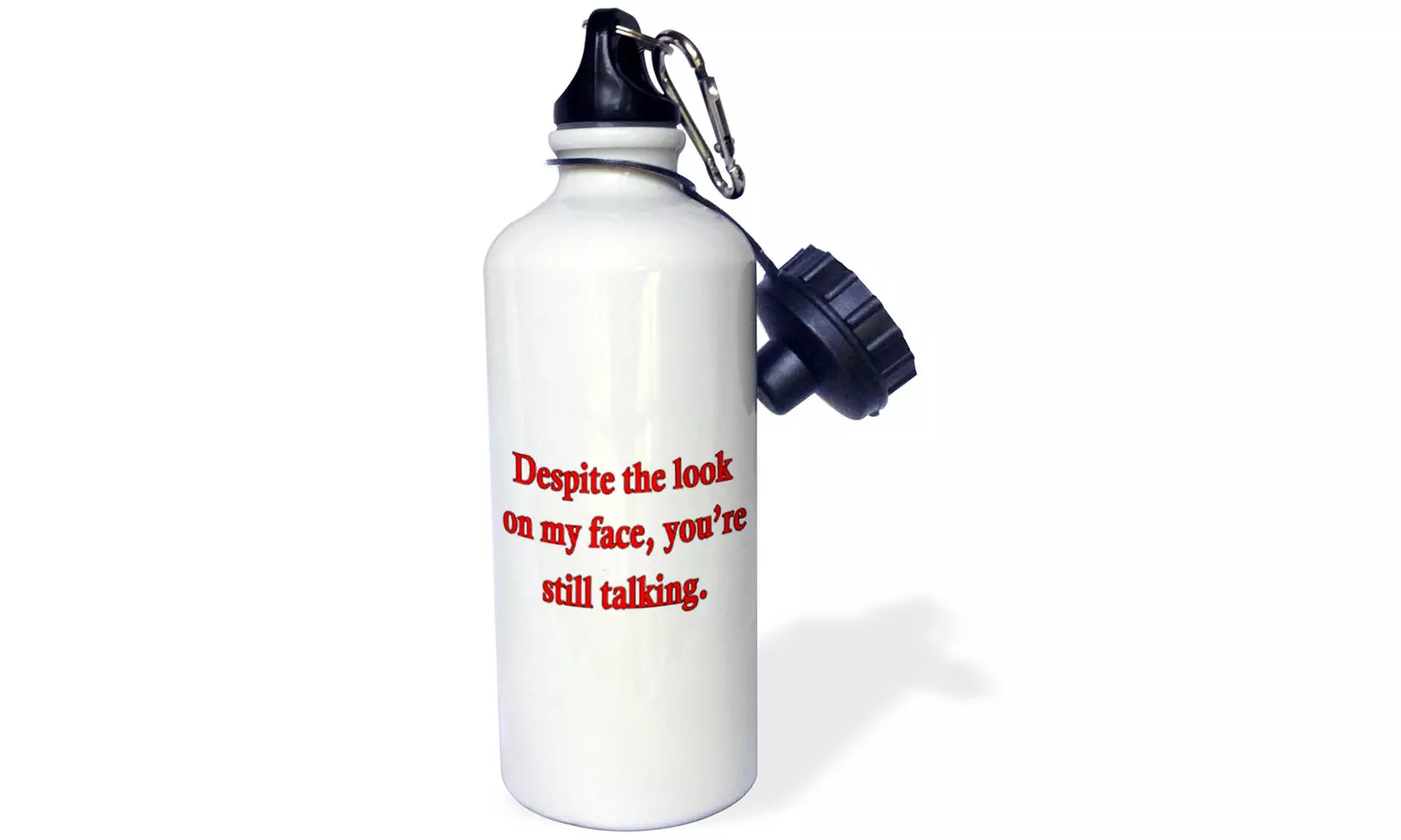  Water Bottle Despite the look on my face youre still talking. Red.  - Primary Image