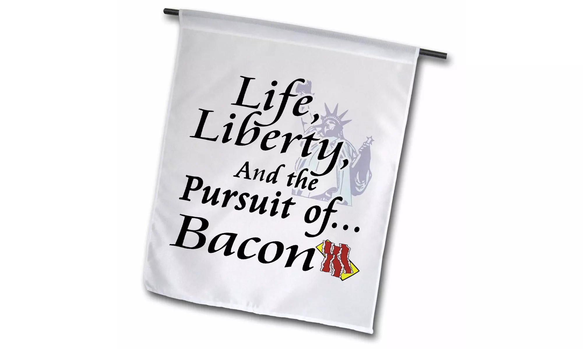  Garden Flag Funny Life Liberty and The Pursuit of Bacon Food Humor Design - Primary Image