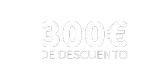 Hasta300€DeDescuento